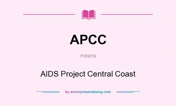 What does APCC mean? It stands for AIDS Project Central Coast