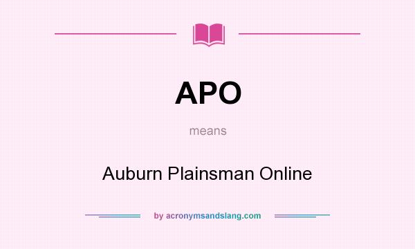 What does APO mean? It stands for Auburn Plainsman Online