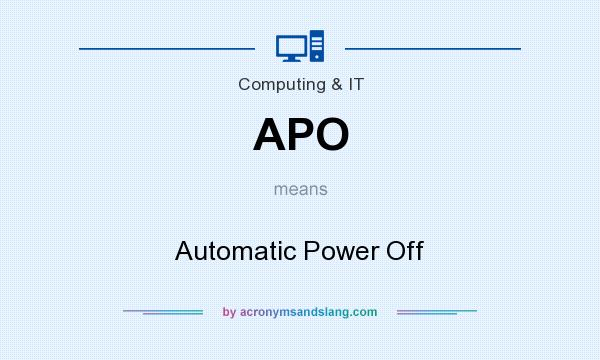 What does APO mean? It stands for Automatic Power Off