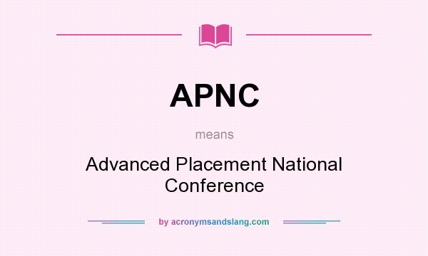 What does APNC mean? It stands for Advanced Placement National Conference