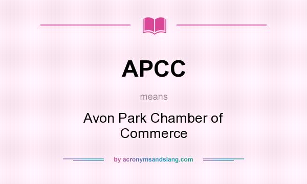 What does APCC mean? It stands for Avon Park Chamber of Commerce