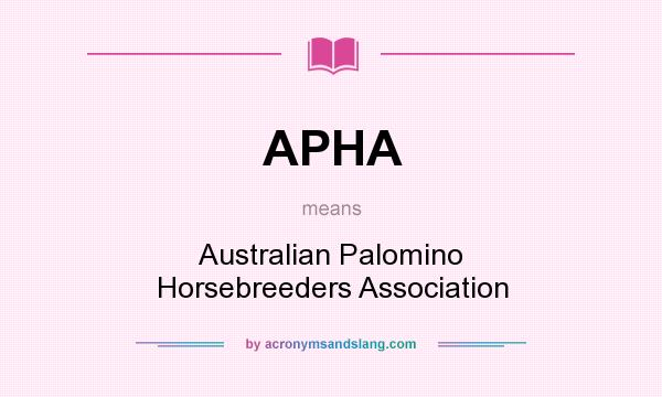 What does APHA mean? It stands for Australian Palomino Horsebreeders Association