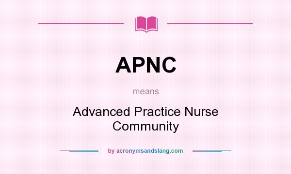 What does APNC mean? It stands for Advanced Practice Nurse Community