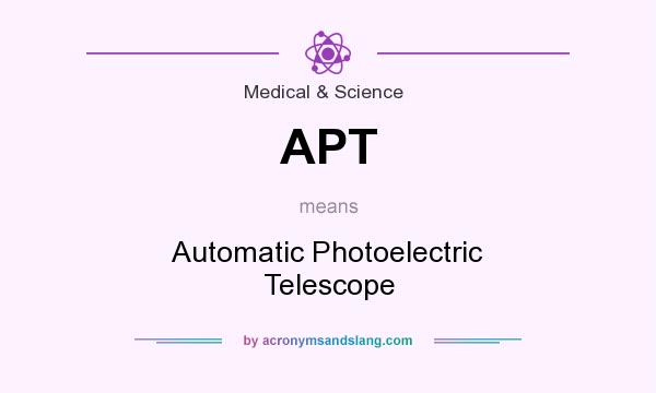 What does APT mean? It stands for Automatic Photoelectric Telescope