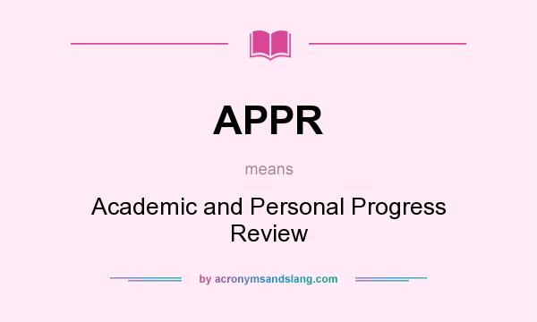 What does APPR mean? It stands for Academic and Personal Progress Review