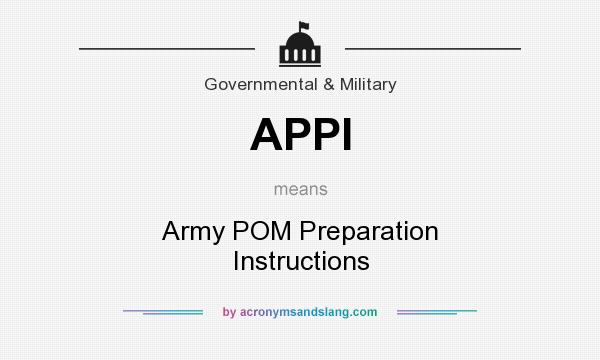 What does APPI mean? It stands for Army POM Preparation Instructions