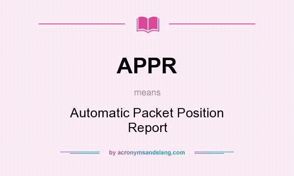 What does APPR mean? It stands for Automatic Packet Position Report