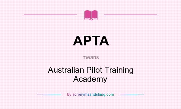 What does APTA mean? It stands for Australian Pilot Training Academy
