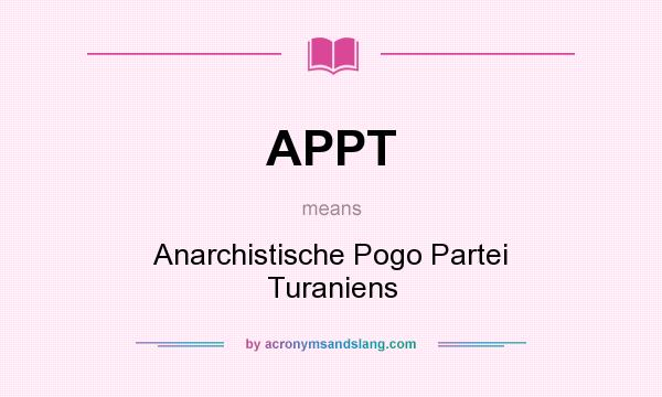 What does APPT mean? It stands for Anarchistische Pogo Partei Turaniens