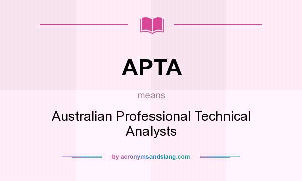 What does APTA mean? It stands for Australian Professional Technical Analysts