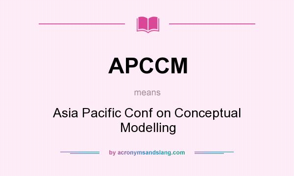What does APCCM mean? It stands for Asia Pacific Conf on Conceptual Modelling