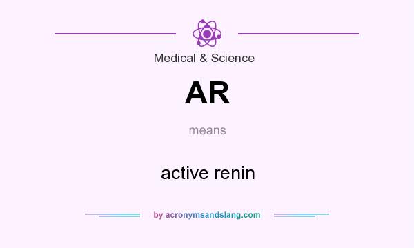 What does AR mean? It stands for active renin