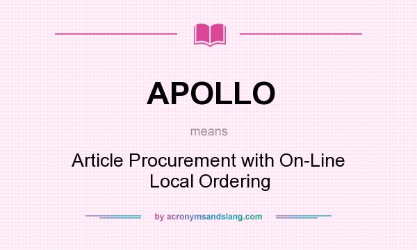 What does APOLLO mean? It stands for Article Procurement with On-Line Local Ordering