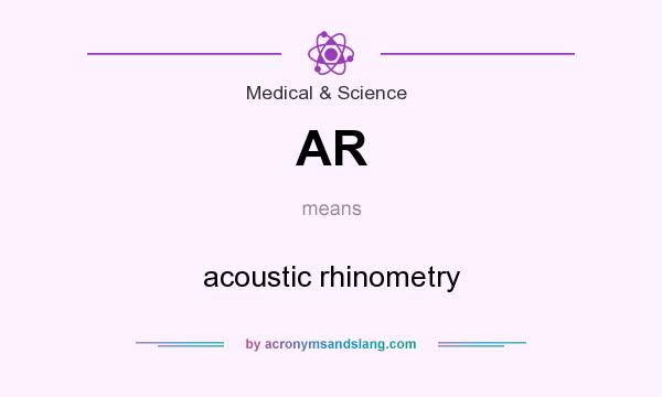 What does AR mean? It stands for acoustic rhinometry