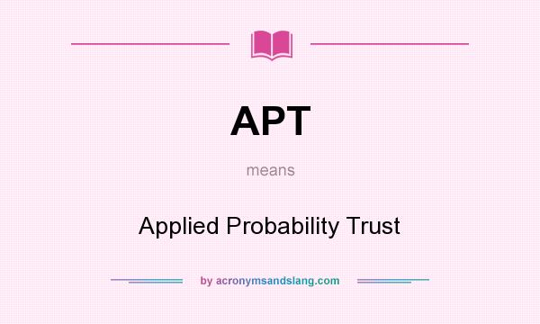What does APT mean? It stands for Applied Probability Trust
