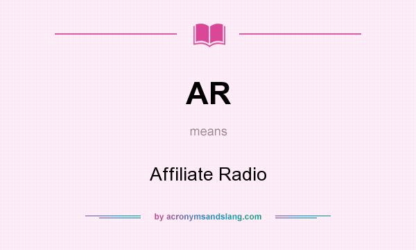 What does AR mean? It stands for Affiliate Radio