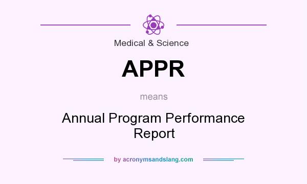 What does APPR mean? It stands for Annual Program Performance Report