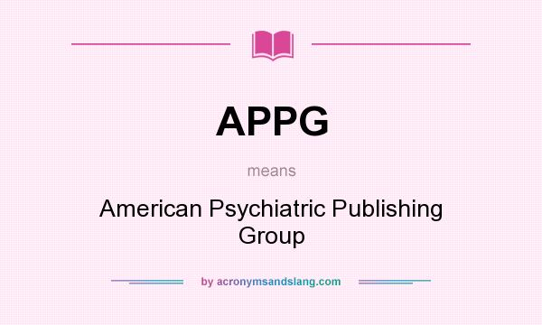 What does APPG mean? It stands for American Psychiatric Publishing Group