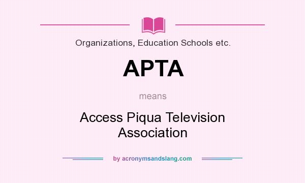 What does APTA mean? It stands for Access Piqua Television Association