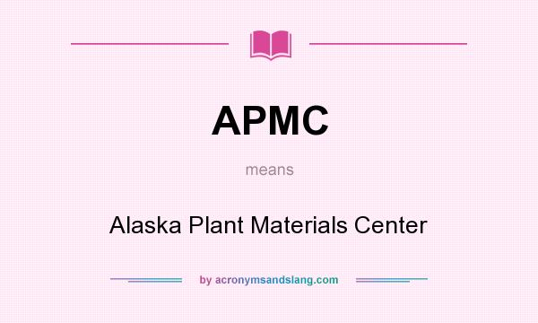 What does APMC mean? It stands for Alaska Plant Materials Center