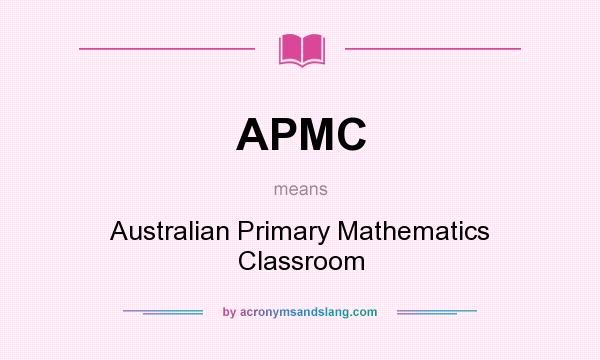 What does APMC mean? It stands for Australian Primary Mathematics Classroom