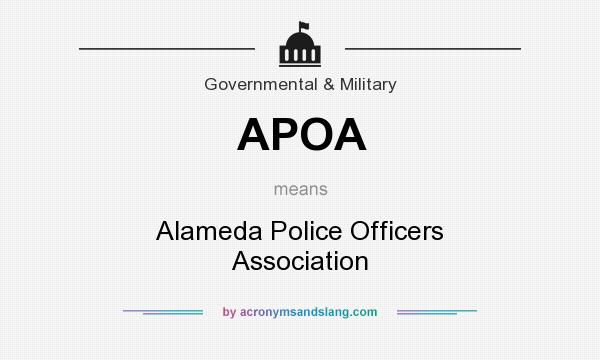 What does APOA mean? It stands for Alameda Police Officers Association