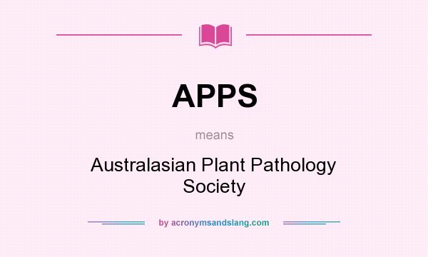What does APPS mean? It stands for Australasian Plant Pathology Society