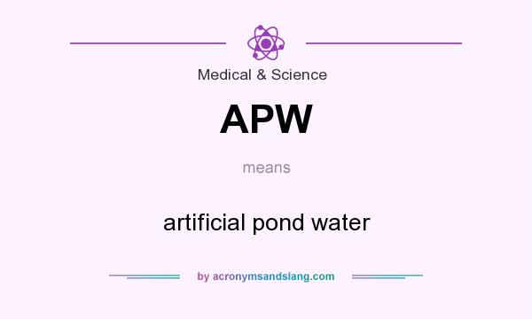What does APW mean? It stands for artificial pond water