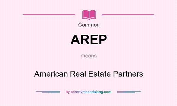 What does AREP mean? It stands for American Real Estate Partners