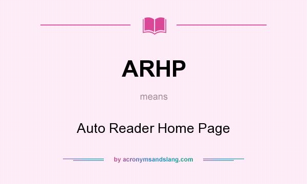 What does ARHP mean? It stands for Auto Reader Home Page