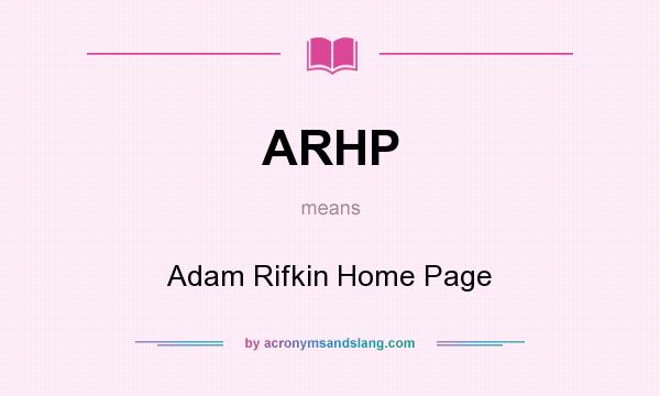 What does ARHP mean? It stands for Adam Rifkin Home Page