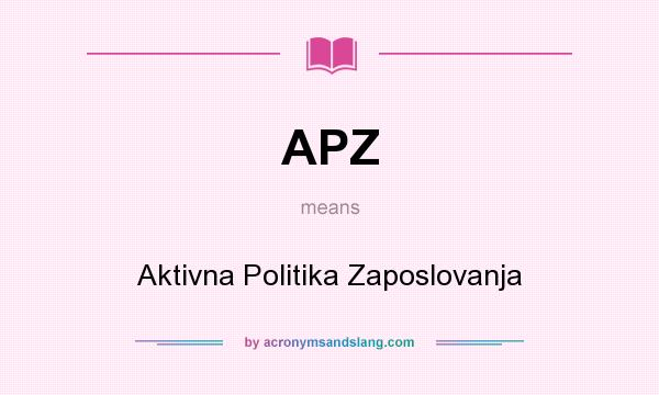 What does APZ mean? It stands for Aktivna Politika Zaposlovanja