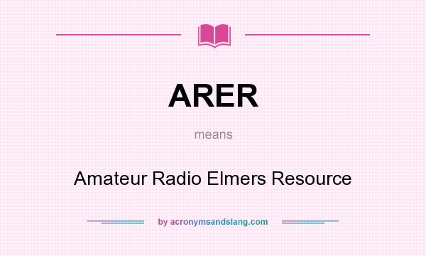 What does ARER mean? It stands for Amateur Radio Elmers Resource
