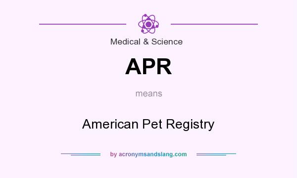 What does APR mean? It stands for American Pet Registry