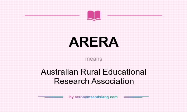 What does ARERA mean? It stands for Australian Rural Educational Research Association