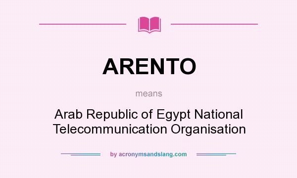 What does ARENTO mean? It stands for Arab Republic of Egypt National Telecommunication Organisation