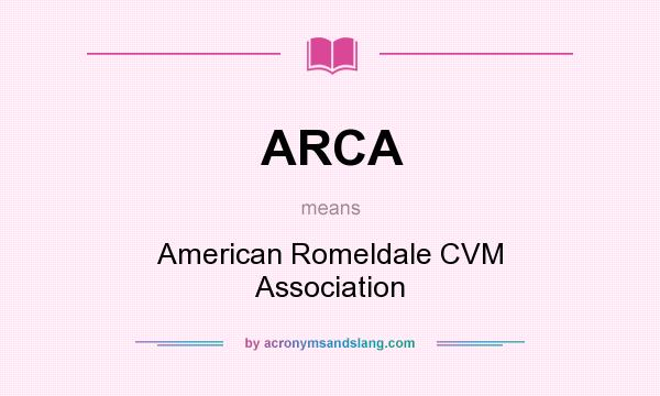 What does ARCA mean? It stands for American Romeldale CVM Association