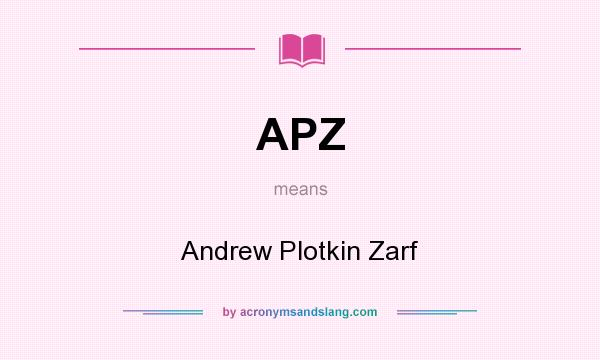 What does APZ mean? It stands for Andrew Plotkin Zarf