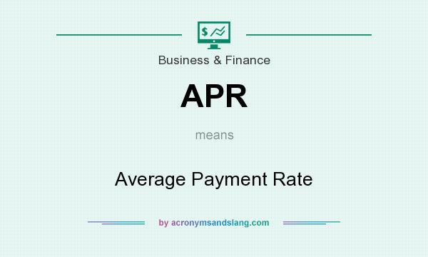 What does APR mean? It stands for Average Payment Rate