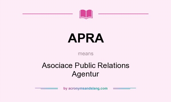 What does APRA mean? It stands for Asociace Public Relations Agentur