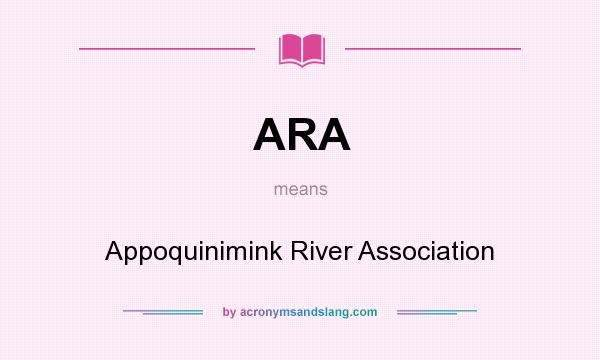 What does ARA mean? It stands for Appoquinimink River Association