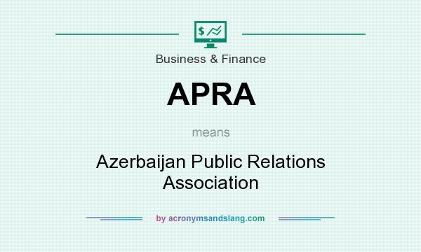 What does APRA mean? It stands for Azerbaijan Public Relations Association