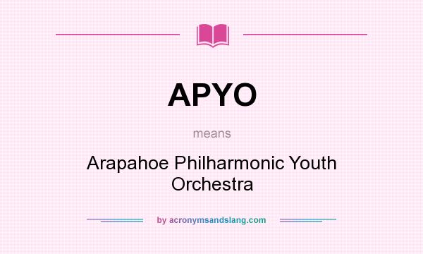 What does APYO mean? It stands for Arapahoe Philharmonic Youth Orchestra