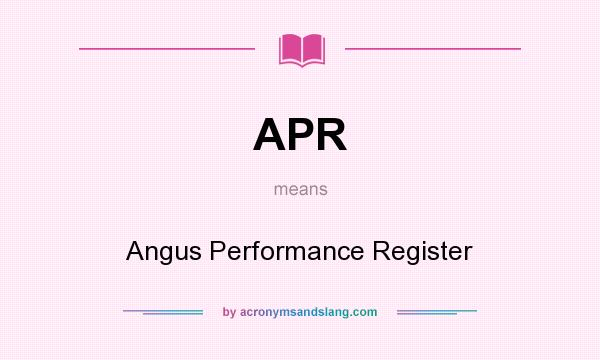 What does APR mean? It stands for Angus Performance Register