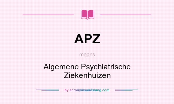 What does APZ mean? It stands for Algemene Psychiatrische Ziekenhuizen