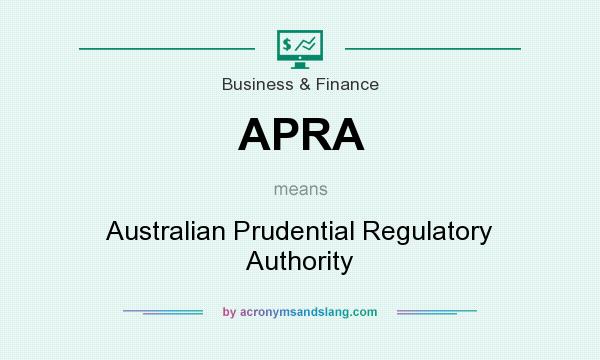 What does APRA mean? It stands for Australian Prudential Regulatory Authority