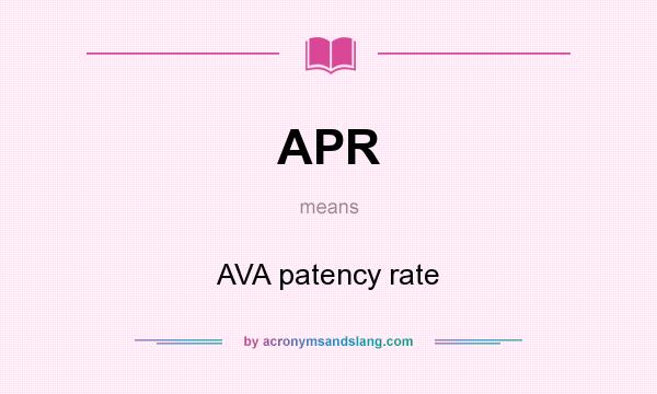 What does APR mean? It stands for AVA patency rate