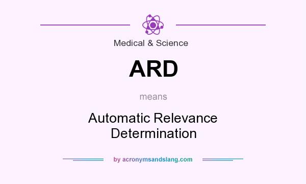 What does ARD mean? It stands for Automatic Relevance Determination