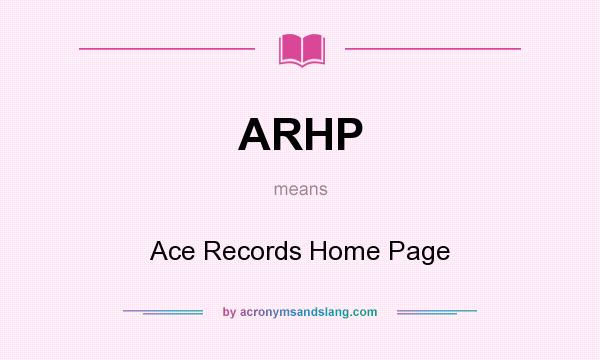 What does ARHP mean? It stands for Ace Records Home Page