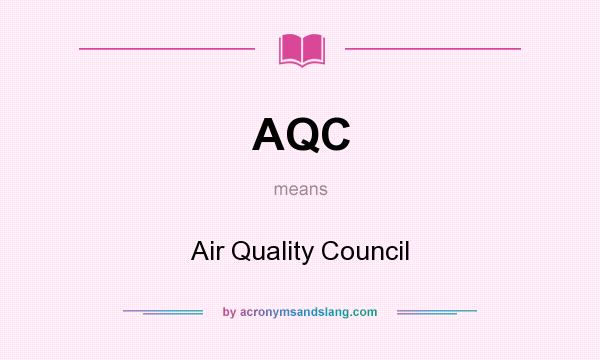 What does AQC mean? It stands for Air Quality Council